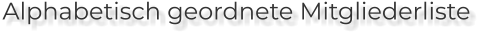Alphabetisch geordnete Mitgliederliste