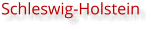 Schleswig-Holstein