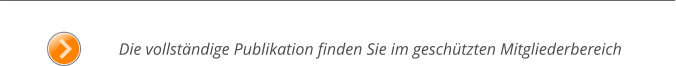 Die vollständige Publikation finden Sie im geschützten Mitgliederbereich