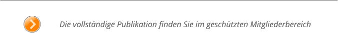 Die vollständige Publikation finden Sie im geschützten Mitgliederbereich