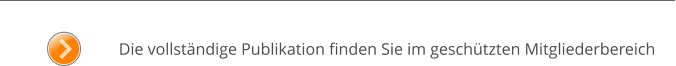 Die vollständige Publikation finden Sie im geschützten Mitgliederbereich