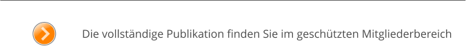 Die vollständige Publikation finden Sie im geschützten Mitgliederbereich